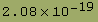 2.08*10^-19