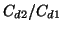 $ C_{d2}/C_{d1} $