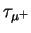 $\tau _{\mu ^+}$