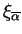 $\xi_{\overline{\alpha}}$
