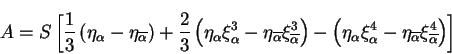 \begin{displaymath}
A = S\left[
\frac{1}{3}\left(\eta_\alpha - \eta_{\overline...
..._{\overline{\alpha}}\xi_{\overline{\alpha}}^4 \right)
\right]
\end{displaymath}