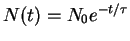 $N(t)=N_{0}e^{-t/\tau}$