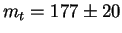 $m_t=177\pm20$